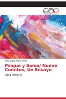 Psique y Soma/ Nueve Cuentos, Un Ensayo 6202112581 Book Cover