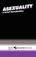 Asexuality: A Brief Introduction 1477428089 Book Cover