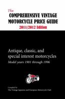 The Comprehensive Vintage Motorcycle Price Guide 2011/2012 Edition: The Vintage Japanese and European Motorcycle Club 1884313906 Book Cover