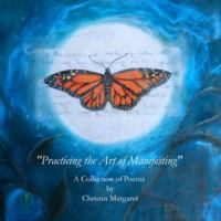 "Practicing the Art of Manifesting" B0G56MRHL1 Book Cover