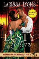 Lusty Letters - Large Print: A Fun and Steamy Historical Regency 1949426181 Book Cover