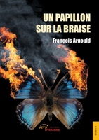 Un papillon sur la braise (French Edition) 2355232318 Book Cover