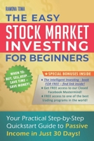 Stock Market Investing for Beginners: Your Practical Step-by-Step QuickStart Guide to Passive Income in Just 30 Days! 1691975109 Book Cover