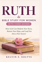 RUTH — BIBLE STUDY FOR WOMEN WITH VIDEO ACCESS: How God Can Redeem Your Story, Restore Your Hope, and Lead You Into a New Season B0HHZDY2FR Book Cover