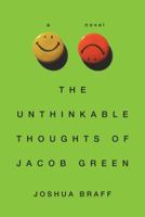 The Unthinkable Thoughts of Jacob Green: A Novel 0452286700 Book Cover