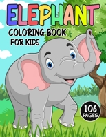 Elephant Coloring Book for Kids: Over 50 Fun Coloring and Activity Pages with Cute Elephant, Baby Elephant, Jungle Scenes and More! for Kids, Toddlers and Preschoolers B0939XCK33 Book Cover