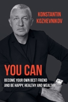 You can become your best friend and be happy, healthy and wealthy 9730409838 Book Cover