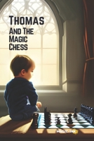 Thomas and the Magic Chess B0C481P774 Book Cover