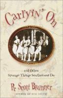 Carryin' On: And Other Strange Things Southerners Do 0375502564 Book Cover