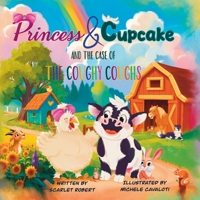 Princess & Cupcake: And The Case Of The Coughy Coughs B0G2L1TG9T Book Cover