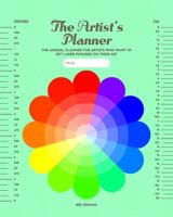 The Artist’s Planner: annual planner for artists who want to get laser-focused on their art 0645613703 Book Cover