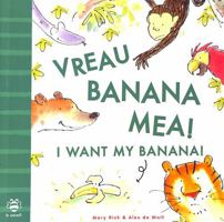 I Want My Banana! Romanian-English 1916851088 Book Cover