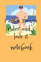 i am a sponge rider: and i love it lovebook B084DGVDSZ Book Cover
