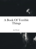 A Book Of Terrible Things 1387521527 Book Cover