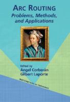 Arc Routing: Problems, Methods, and Applications 161197366X Book Cover