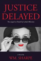 Justice Delayed 1540568830 Book Cover