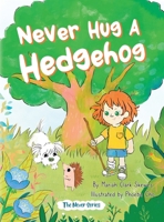 Never Hug a Hedgehog B0BM5BBJQ6 Book Cover