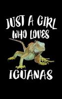 Just A Girl Who Loves Iguanas: Animal Nature Collection 1075458587 Book Cover