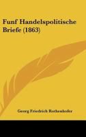 Funf Handelspolitische Briefe (1863) 1160092710 Book Cover