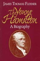 The Young Hamilton: A Biography 0823217906 Book Cover