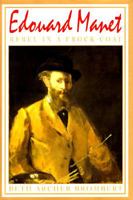 Edouard Manet: Rebel in a Frock Coat 0316109479 Book Cover