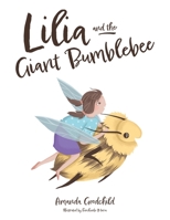 Lilia and the Giant Bumblebee 1739771206 Book Cover