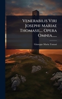 Venerabilis Viri Josephi Mariae Thomasii, ... Opera Omnia...... 1024929760 Book Cover