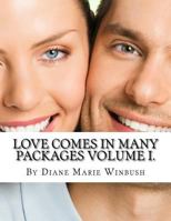 Love Comes in Many Packages: A Love Story 1506164420 Book Cover