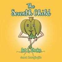 The Seventh Child: Art E. Choke 1728302331 Book Cover