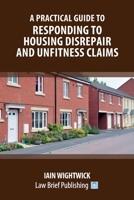 A Practical Guide to Responding to Housing Disrepair and Unfitness Claims 191460816X Book Cover