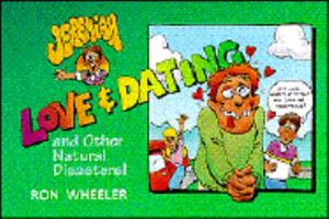 Love & Dating And Other Natural Disasters (A Jeremiah Adventure Comic Strip) 0834115050 Book Cover