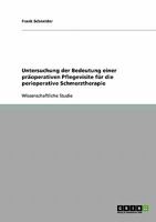 Untersuchung der Bedeutung einer pr�operativen Pflegevisite f�r die perioperative Schmerztherapie 3638704491 Book Cover