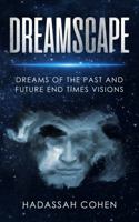 Dreamscape: Dreams Of The Past And Future End-Time Visions 0578554046 Book Cover