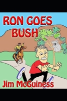 RON GOES BUSH B09K25MQN2 Book Cover