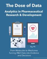 The Dose of Data: Analytics in Pharmaceutical Research & Development B0G4BSHHW4 Book Cover
