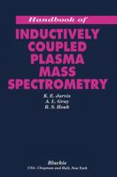 Handbook of Inductively Coupled Plasma Mass Spectrometry 9401053553 Book Cover