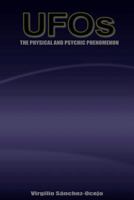UFOs the Physical and Psychic Phenomenon 1492932663 Book Cover