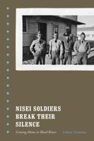 Nisei Soldiers Break Their Silence: Coming Home to Hood River 0295992093 Book Cover
