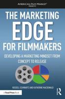 The Marketing Edge for Filmmakers: Developing a Marketing Mindset from Concept to Release 1138088927 Book Cover