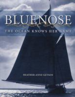 Bluenose: The Ocean Knows Her Name 1551095386 Book Cover