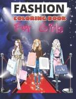 Fashion Coloring Book For Girls: A Coloring Book For Girls of All Ages with Cute Fashion Style & Designs B08BWFWVW6 Book Cover