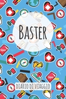 Baster Diario di Viaggio: Pianificatore di viaggio I Pianificatore di viaggio su strada I Diario a griglia a punti I taccuino I Diario tascabile I Regalo per Backpacker (Italian Edition) 1658817435 Book Cover