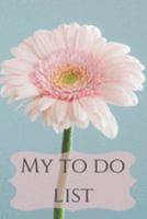 My To Do List: 6 x 9 inches - 75 pages of to do lists - Gerbera Cover 1691954039 Book Cover