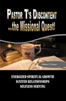 Pastor T's Discontent: The Missional Quest 0989047105 Book Cover