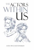 The Actors Within Us 1482873702 Book Cover