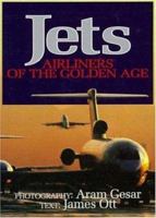 Jets: Airliners of the Golden Age 1853101834 Book Cover