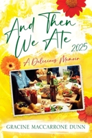 And Then We Ate: A Delicious Memoir 1977272991 Book Cover