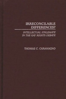 Irreconcilable Differences?: Intellectual Stalemate in the Gay Rights Debate 0275977218 Book Cover