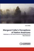 Margaret Fuller's Perceptions of Native Americans 3838348729 Book Cover