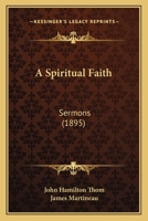 A Spiritual Faith: Sermons 1120131111 Book Cover